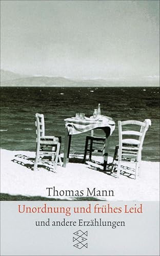 Unordnung und frühes Leid: Erzählungen 1919-1930 (Thomas Mann, Sämtliche Erzählungen in vier Bänden (Taschenbuchausgabe) 9441)