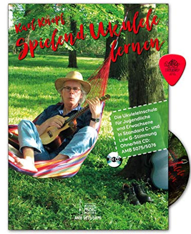 Spielend Ukulele lernen - Die Ukulelenschule für Jugendliche und Erwachsene - Lehrbuch mit CD und Plek