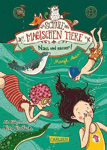 Die Schule der magischen Tiere 6: Nass und nasser