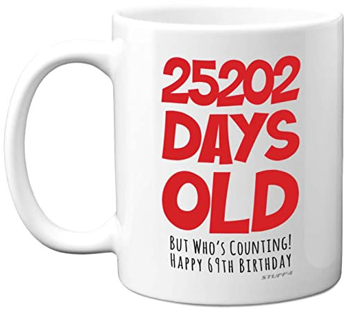 69th Birthday Mug Gift for Men Women Him Her - 25202 Days Old - Funny Adult Sixty-Nine Sixty-Ninth Happy Birthday Present for Dad Mum Grandma Nan Grandad Uncle, 11oz Ceramic Dishwasher Safe Mugs