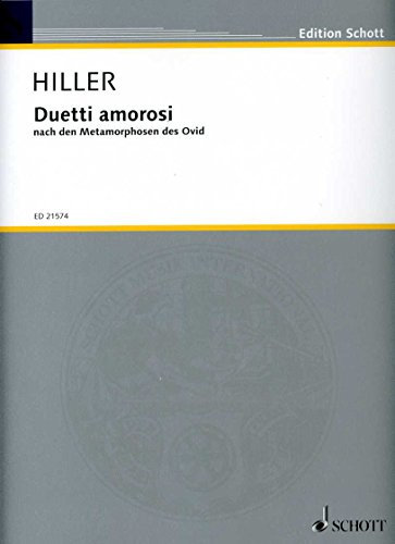 Duetti amorosi: based on Ovid's Metamorphoses. 2 violins, viola, cello, double bass, clarinet, bassoon and horn (also alpenhorn). Partition et parties.