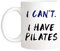 NA Pilates Instructor Mug, ich Habe Pilates, Neuheit Kaffeetasse/Tasse