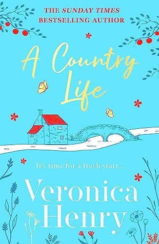 A Country Life: The charming, cosy and uplifting romance to curl up with this year! (Honeycote Book 2) (English Edition)