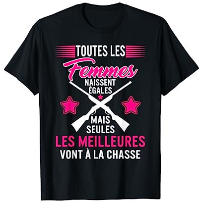 Femmes Chasseuse Les Meilleures Vont á La Chasse Mère Filles T-Shirt
