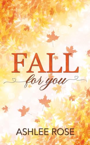 Fall For You: A cosy, autumnal read