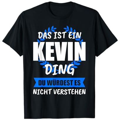 Kevin Vorname Name Rufname Geschenk T-Shirt