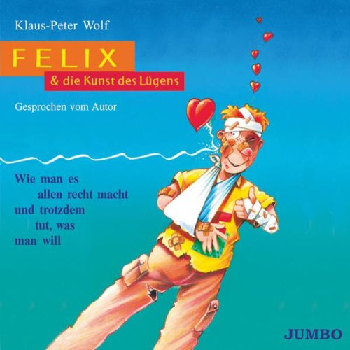 Felix & die Kunst des Lügens