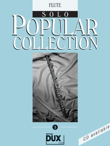 Popular Collection Band 3 für Querflöte solo mit Bleistift -- 16 weltbekannte populäre Melodien aus Pop und Filmmusik u.a. mit LA CUCARACHA und ROCK AROUND THE CLOCK in klangvollen mittelschweren Arrangements (Noten/sheet music)