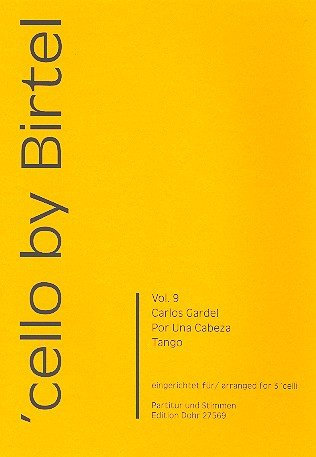 Por una cabeza : für 3 Violoncelli Partitur und Stimmen