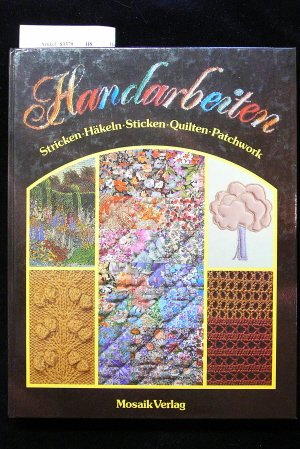 Handarbeiten. Stricken-Häkeln-Sticken-Quilten -Patchwork.