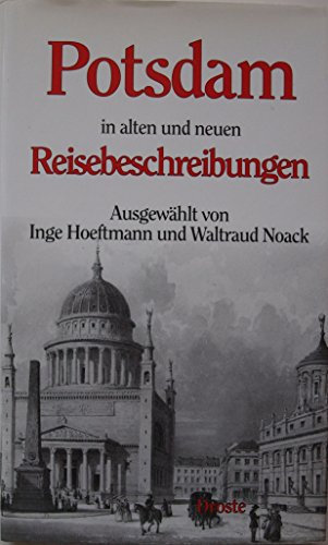 Potsdam in alten und neuen Reisebeschreibungen