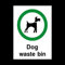Dog Waste Bin Plastic Sign with double sided fixing tape - Fouling/Dog Area/Clean it up/Security Guard Dogs (PPA24)
