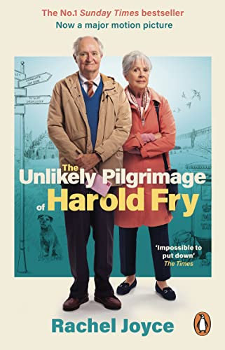 The Unlikely Pilgrimage Of Harold Fry: The uplifting and redemptive No. 1 Sunday Times bestseller (English Edition)