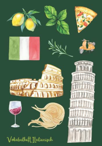 Vokabelheft Italienisch: Italienisch Lernen mit dem Italienisch Vokabelheft im praktischen DIN A5 Format