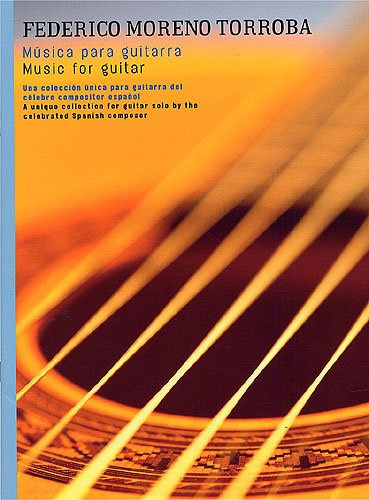 Federico Moreno Torroba: Musica Para Guitarra. Für Gitarre