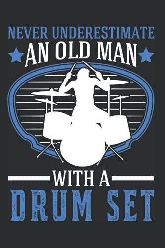 Schlagzeug Notizbuch: Schlagzeug Alter Mann Drummer Schlagzeuger / 6x9 Zoll / 120 leere Notenblätter Seiten