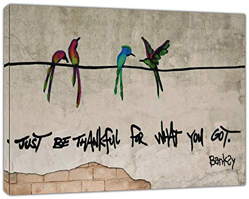 ARTSPRINTS Kunstdruck auf gerahmter Leinwand, Motiv Banksy Just to Be Thankful for What you got (102 x 76 cm), 18 mm tief