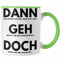 Trendation - Jobwechsel Tasse Geschenk Kollegin Kollege Lustig Abschiedsgeschenk Sprüche Dann Geh Doch Spruch Abschied Neuer Job (Grün)