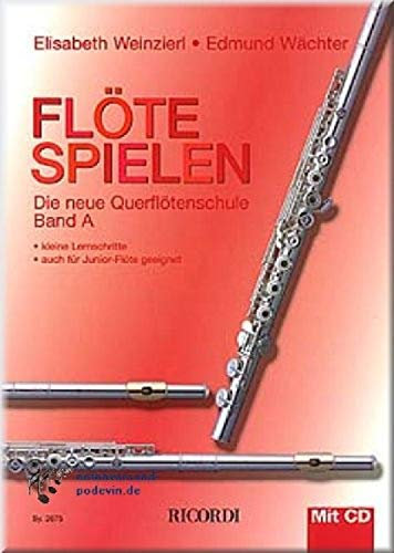 Flöte spielen Band A - Querflötenschule mit CD - Flöte Noten [Musiknoten]