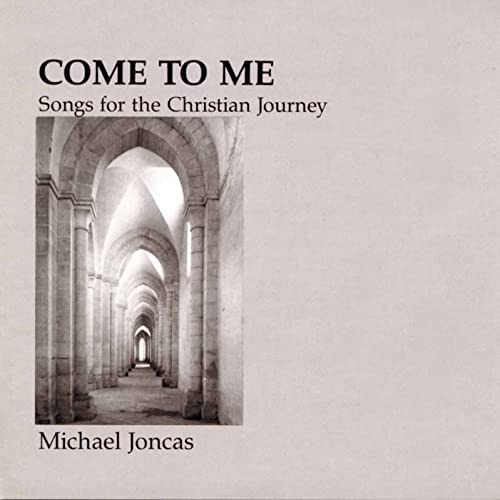 Come To Me: Christian Journey