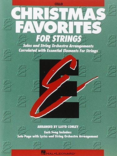 Essential Elements Christmas Favorites For Strings - Cello by Conley, Lloyd (1997) Paperback