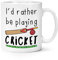 I'd Rather Be Playing Cricket 10oz Mug Cup