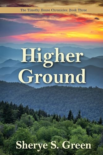 Higher Ground (The Timothy House Chronicles, Band 3)