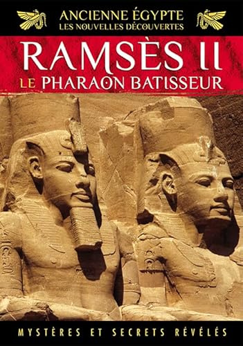 Ancienne egypte, les nouvelles découvertes, vol. 2 : ramses II, le pharaon bâtisseur [FR Import]