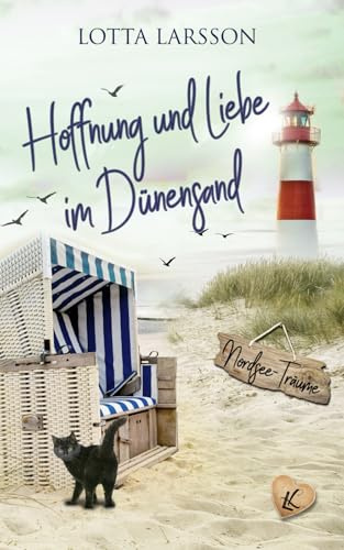 Hoffnung und Liebe im Dünensand: Nordsee-Träume