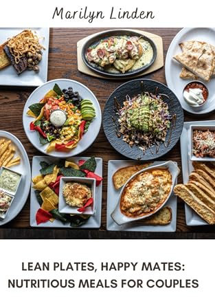 Lean Plates, Happy Mates: Nutritious Meals for Couples