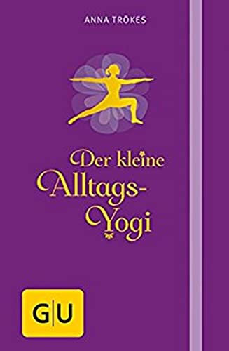 Der kleine Alltags-Yogi (GU Yoga & Pilates)