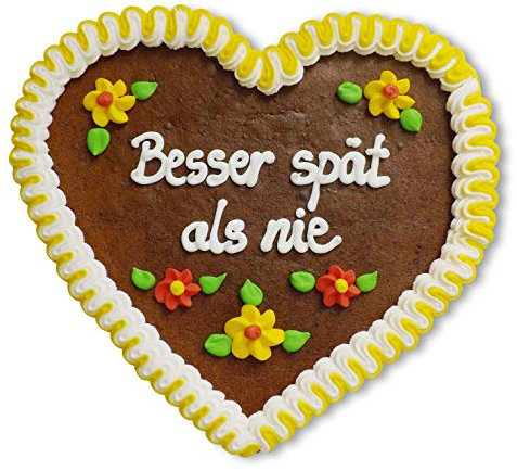 Lebkuchenherz 23cm mit Spruch - Besser spät als nie | Herz Dekoration mit Spruch | Schöne Wandsprüche & Wanddeko | Sprüche für die Wand | Lebkuchenherzen günstig bestellen von LEBKUCHEN WELT