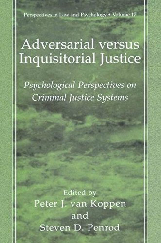 Adversarial versus Inquisitorial Justice: Psychological Perspectives on Criminal Justice Systems (Perspectives in Law & Psychology) (2003-01-31)