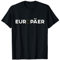 T-Shirt Europa Europäer Flagge Sterne EU Geschenk Spruch T-Shirt