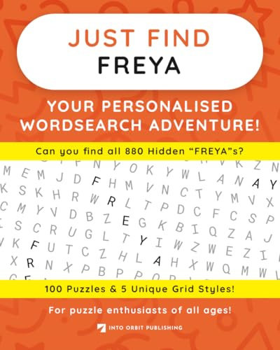 Just Find FREYA: Your Personalised Word Search Adventure: For puzzle enthusiasts of all ages! (Just Find Puzzle Series)