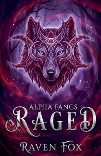 Raged (Alpha Fangs, Band 3)