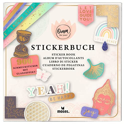 moses. Stickerbuch Omm for you – 900 Sticker auf 30 Seiten in praktischem Büchlein, Zahlreiche Schmucksticker, Geschenksticker, kleine Nachrichten, Buchstaben – mit Goldfolienveredelung