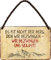 schilderkreis24 Blechschilder Kollektion 18x12cm – Lustige & inspirierende Sprüche zu Bergen, Wandern & Skifahren -Deko & Geschenkideen: (ES IST Nicht DER Berg)