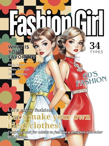 Fashion Girl: Coloring book for adults to feel like a designer and color 60's fashion