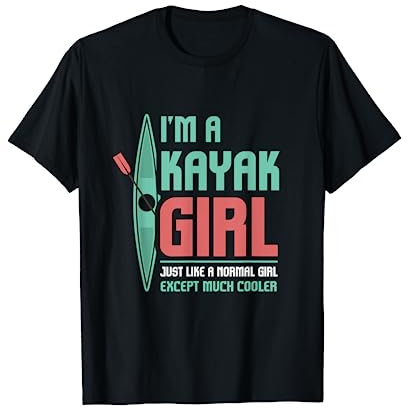 Lustiges Kajakfahren I I'm A Kajak Girl T-Shirt