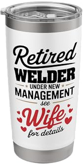 Retired Welder Under New Management Stainless Steel Insulated Tumbler