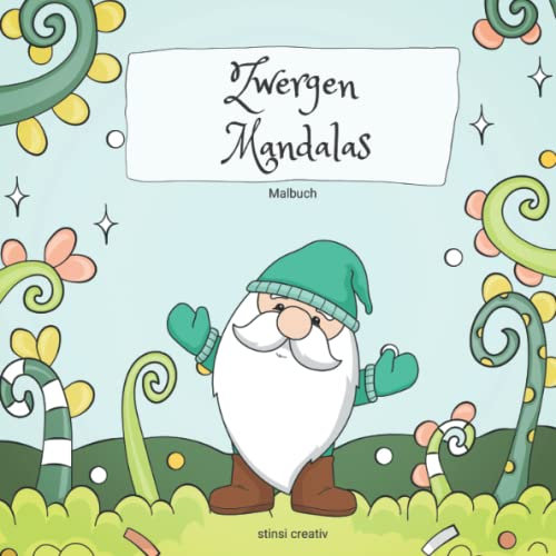Zwergen Mandalas: Malbuch: Gnome I Gartenzwerge I Wichtelzwerge I Mandalas zum Ausmalen und entspannen