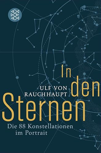 In den Sternen: Die 88 Konstellationen im Portrait