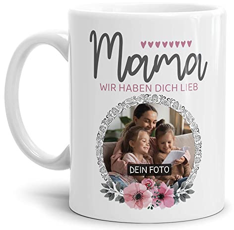 Tassendruck Tasse für Mama mit Foto Personalisieren - Mama wir haben Dich lieb - Persönliches Geschenk für Mama, Mutter Geschenkidee | Personalisiertes Geschenk, 300ml, Weiß