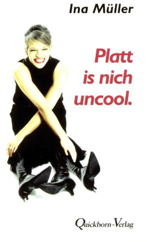 Platt is nich uncool.