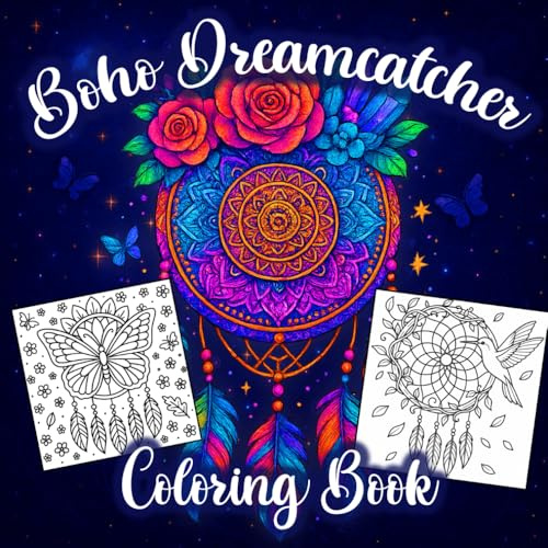 Boho Dreamcatcher Coloring Book: Mandala Stress Relief DreamCatcher Flower, Animal, Butterfly Coloring Pages For Adults