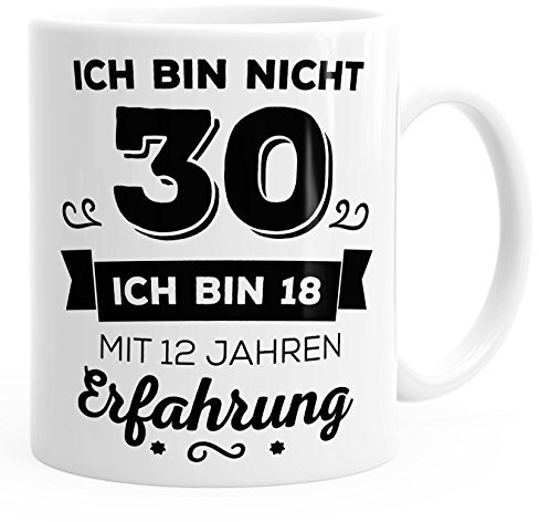 MoonWorks Kaffee-Tasse Geschenk-Tasse Ich bin nicht (style_variation) sondern ich bin 18 mit ((style_variation)_jahre_erfahrung) Jahren Erfahrung Geschenk Geburtstag Weiss unisize