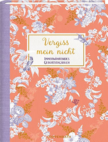 Immerwährender Geburtstagskalender: Vergiss mein nicht! - Immerwährendes Geburtstagsbuch