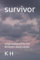 survivor: PTSD explained for the domestic abuse victim (surviving the victim)