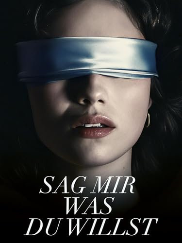 Sag mir, was du willst